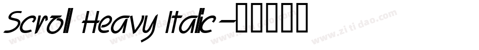 Scroll Heavy Italic字体转换